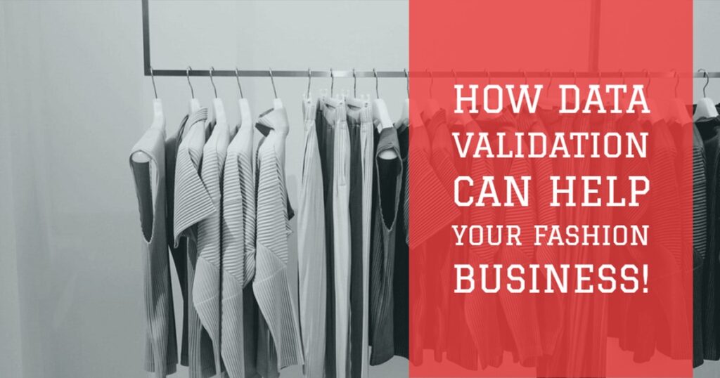 data validation fashion industry